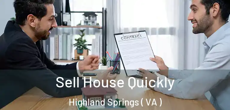  Sell House Quickly Highland Springs ( VA )
