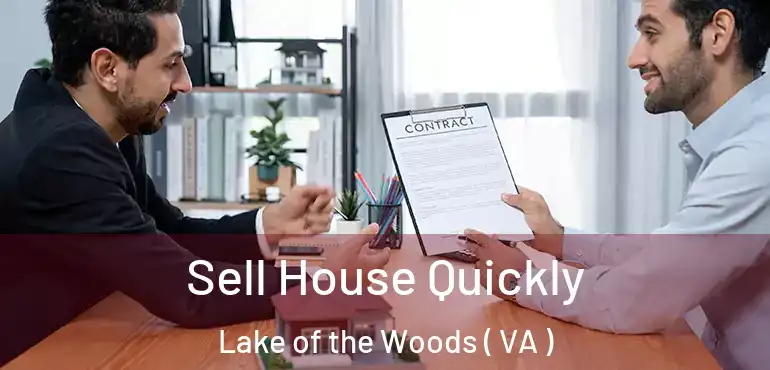  Sell House Quickly Lake of the Woods ( VA )
