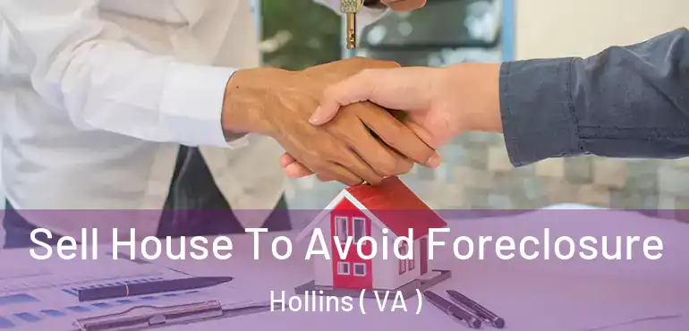  Sell House To Avoid Foreclosure Hollins ( VA )