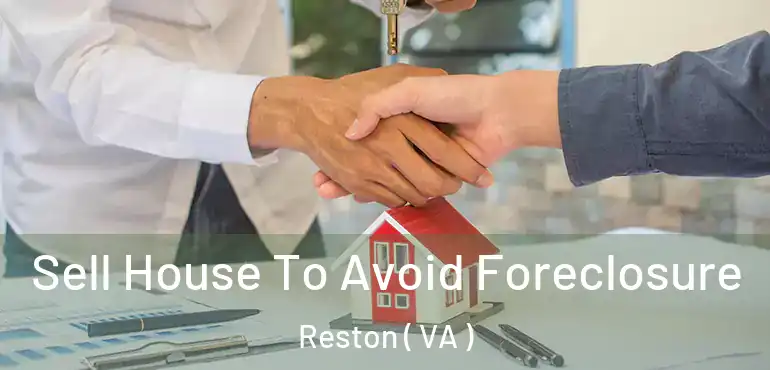  Sell House To Avoid Foreclosure Reston ( VA )