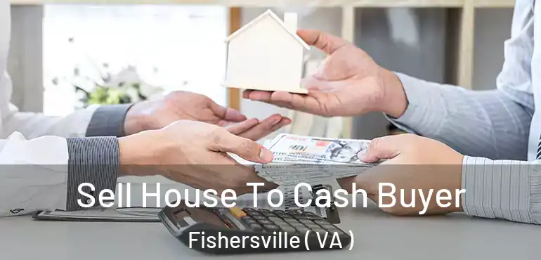  Sell House To Cash Buyer Fishersville ( VA )