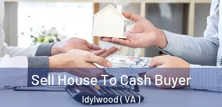  Sell House To Cash Buyer Idylwood ( VA )