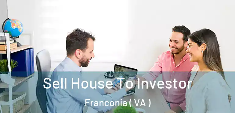  Sell House To Investor Franconia ( VA )