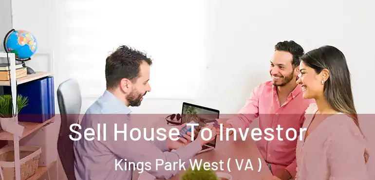  Sell House To Investor Kings Park West ( VA )