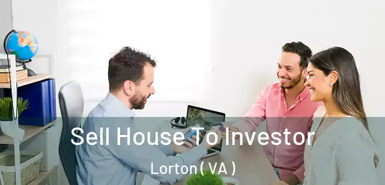  Sell House To Investor Lorton ( VA )