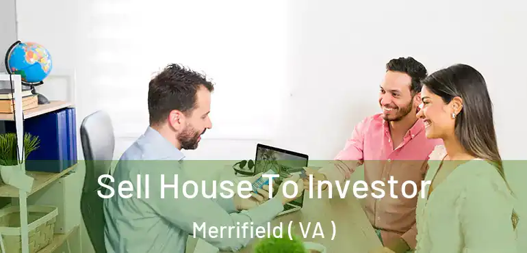  Sell House To Investor Merrifield ( VA )