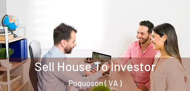  Sell House To Investor Poquoson ( VA )