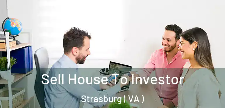  Sell House To Investor Strasburg ( VA )