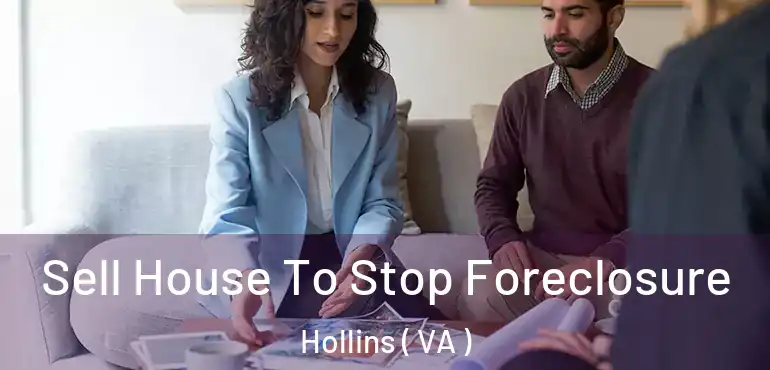  Sell House To Stop Foreclosure Hollins ( VA )