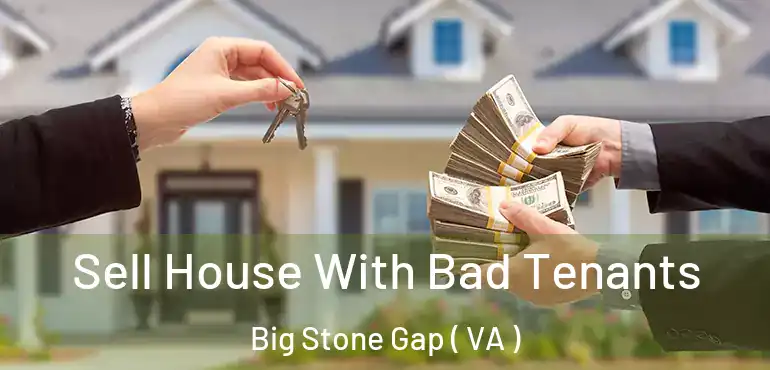  Sell House With Bad Tenants Big Stone Gap ( VA )