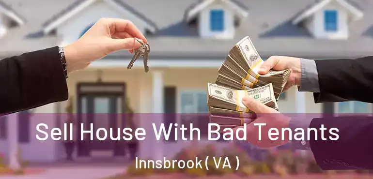  Sell House With Bad Tenants Innsbrook ( VA )