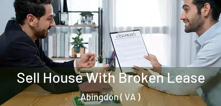  Sell House With Broken Lease Abingdon ( VA )