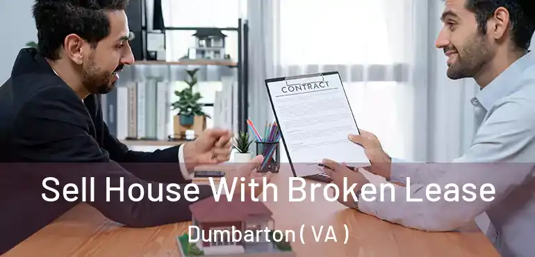  Sell House With Broken Lease Dumbarton ( VA )
