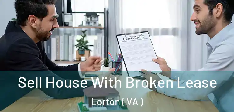  Sell House With Broken Lease Lorton ( VA )