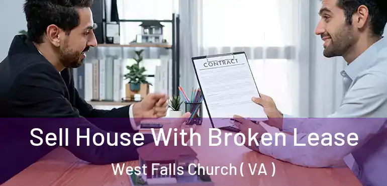  Sell House With Broken Lease West Falls Church ( VA )