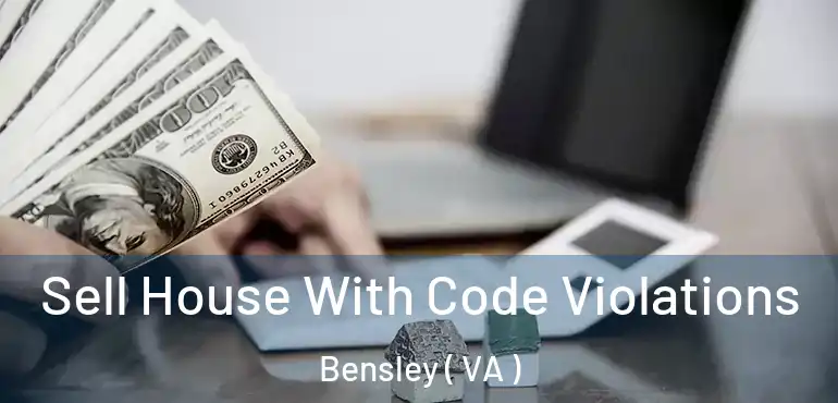  Sell House With Code Violations Bensley ( VA )