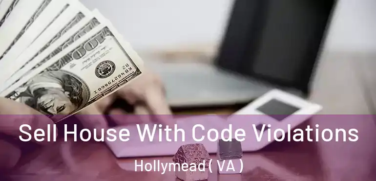  Sell House With Code Violations Hollymead ( VA )