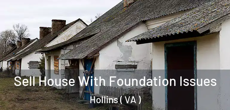  Sell House With Foundation Issues Hollins ( VA )