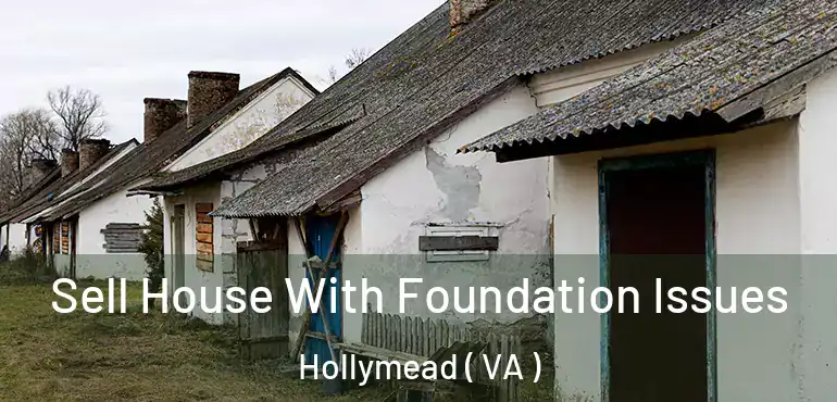  Sell House With Foundation Issues Hollymead ( VA )