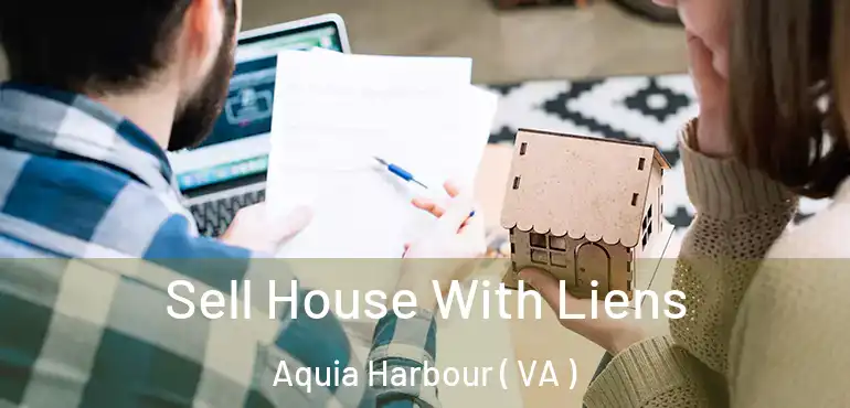  Sell House With Liens Aquia Harbour ( VA )