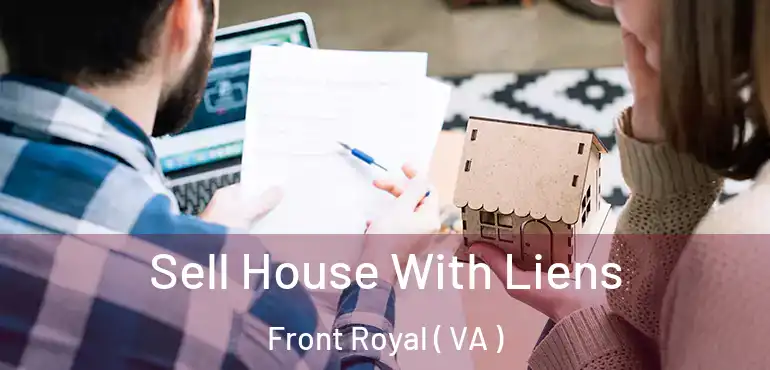  Sell House With Liens Front Royal ( VA )