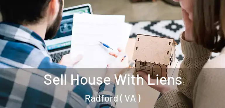  Sell House With Liens Radford ( VA )