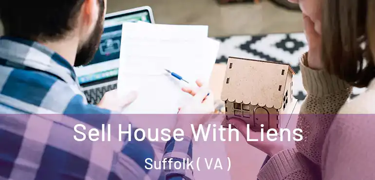  Sell House With Liens Suffolk ( VA )