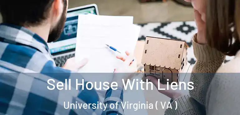  Sell House With Liens University of Virginia ( VA )