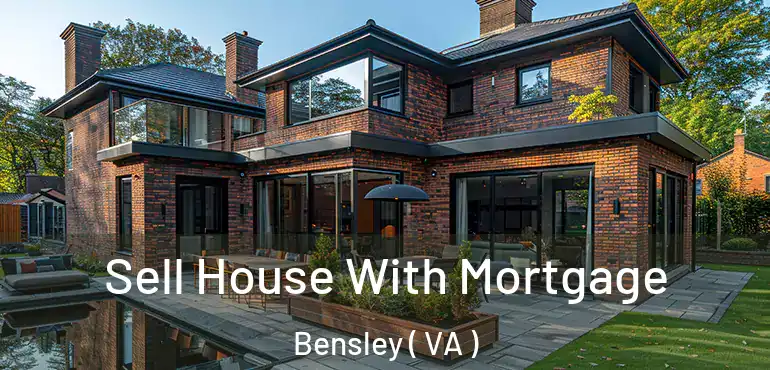  Sell House With Mortgage Bensley ( VA )