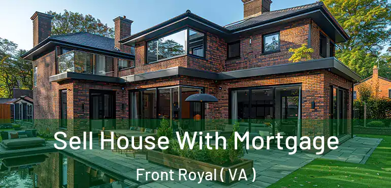  Sell House With Mortgage Front Royal ( VA )