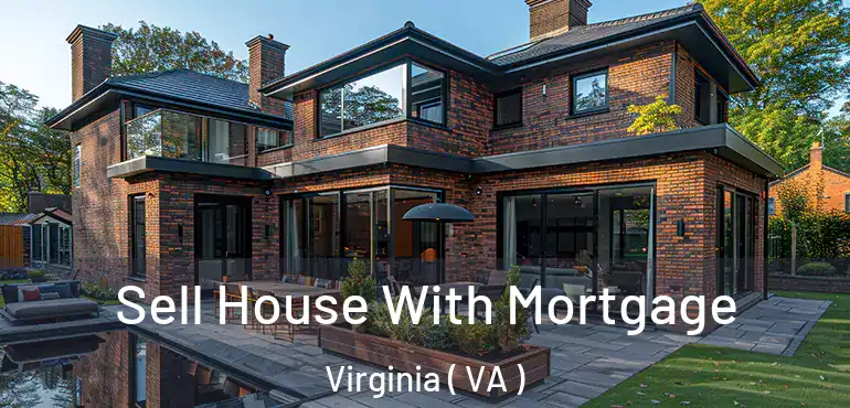  Sell House With Mortgage Virginia ( VA )