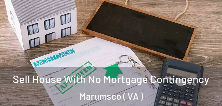  Sell House With No Mortgage Contingency Marumsco ( VA )