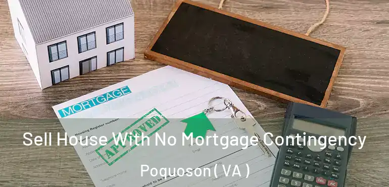 Sell House With No Mortgage Contingency Poquoson ( VA )