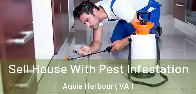  Sell House With Pest Infestation Aquia Harbour ( VA )
