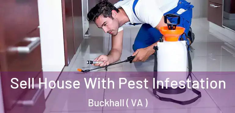  Sell House With Pest Infestation Buckhall ( VA )