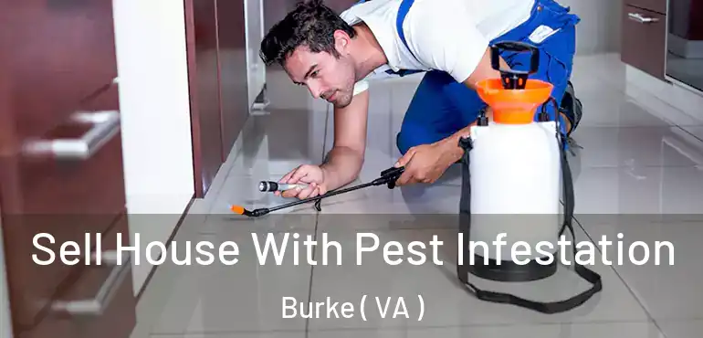  Sell House With Pest Infestation Burke ( VA )