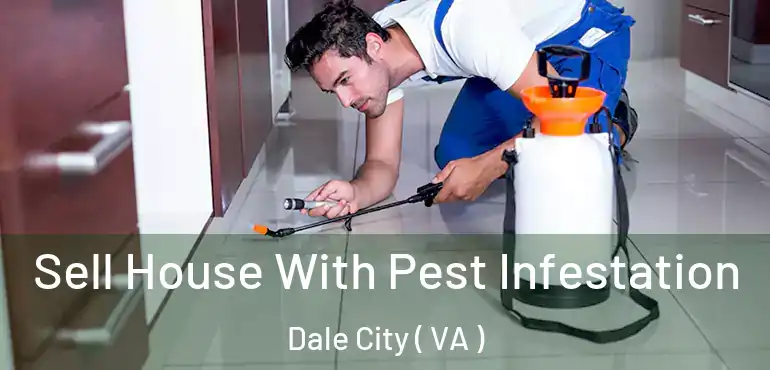  Sell House With Pest Infestation Dale City ( VA )