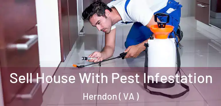  Sell House With Pest Infestation Herndon ( VA )
