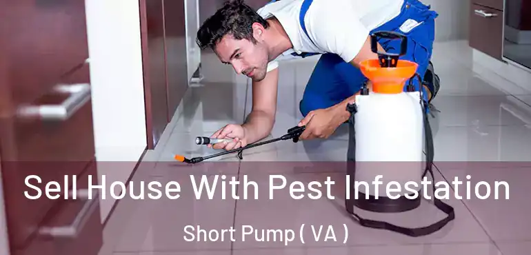  Sell House With Pest Infestation Short Pump ( VA )