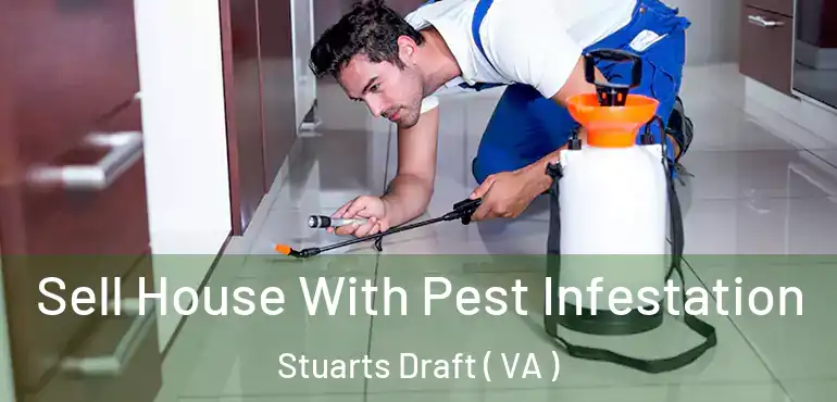  Sell House With Pest Infestation Stuarts Draft ( VA )