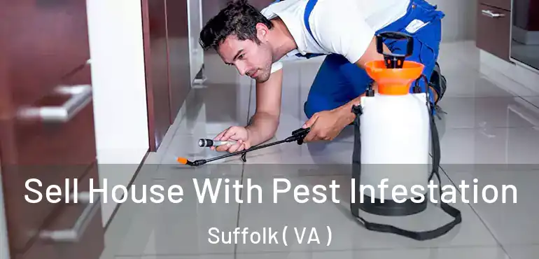  Sell House With Pest Infestation Suffolk ( VA )