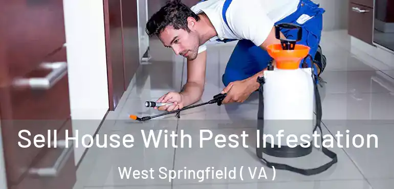  Sell House With Pest Infestation West Springfield ( VA )