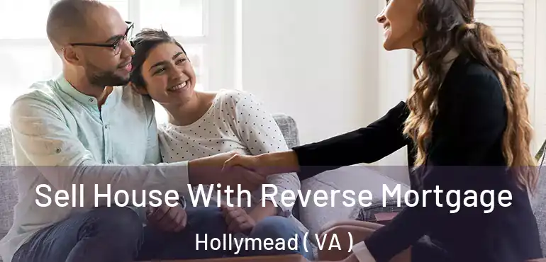  Sell House With Reverse Mortgage Hollymead ( VA )