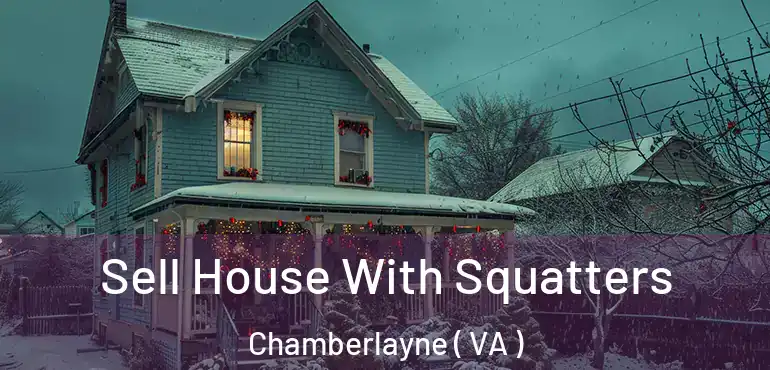  Sell House With Squatters Chamberlayne ( VA )