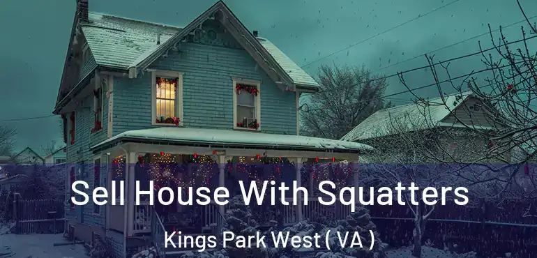  Sell House With Squatters Kings Park West ( VA )