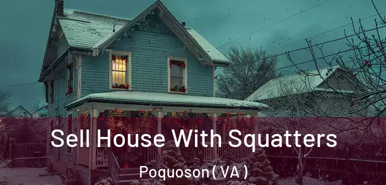  Sell House With Squatters Poquoson ( VA )