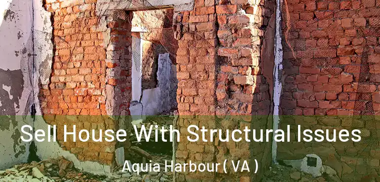  Sell House With Structural Issues Aquia Harbour ( VA )