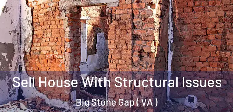  Sell House With Structural Issues Big Stone Gap ( VA )