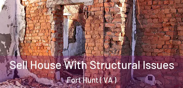  Sell House With Structural Issues Fort Hunt ( VA )