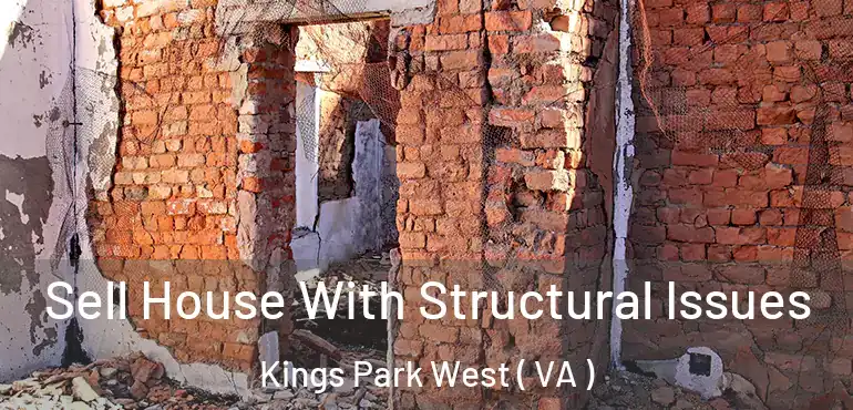  Sell House With Structural Issues Kings Park West ( VA )